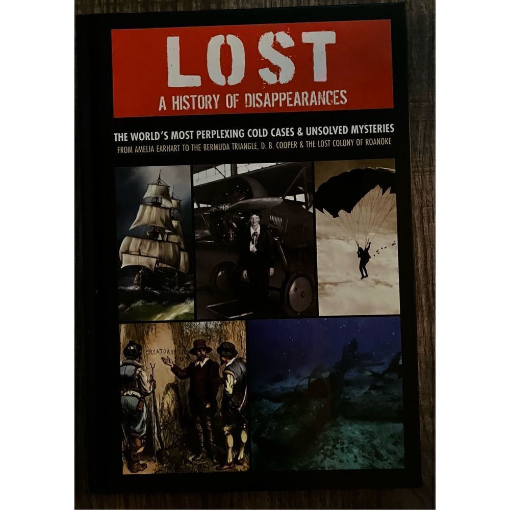 NWT Hardcover Book LOST A History of Disappearances The Worlds Most Perplexing C